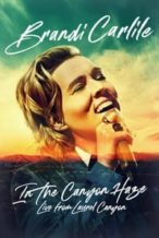 Nonton Film Brandi Carlile: In the Canyon Haze – Live from Laurel Canyon (2022) Subtitle Indonesia Streaming Movie Download