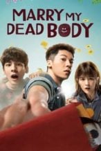 Nonton Film Marry My Dead Body (2023) Subtitle Indonesia Streaming Movie Download