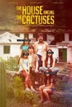 Nonton Film The House Among the Cactuses (2022) Subtitle Indonesia Streaming Movie Download
