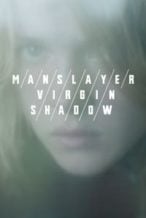 Nonton Film Manslayer/Virgin/Shadow (2017) Subtitle Indonesia Streaming Movie Download