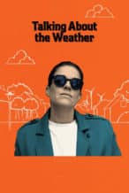 Nonton Film Talking About the Weather (2022) Subtitle Indonesia Streaming Movie Download
