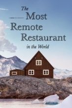 Nonton Film The Most Remote Restaurant in the World (2023) Subtitle Indonesia Streaming Movie Download