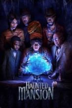 Nonton Film Haunted Mansion (2023) Subtitle Indonesia Streaming Movie Download