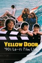 Nonton Film Yellow Door: ’90s Lo-fi Film Club (2023) Subtitle Indonesia Streaming Movie Download