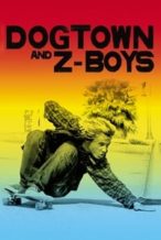 Nonton Film Dogtown and Z-Boys (2001) Subtitle Indonesia Streaming Movie Download