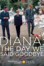 Diana: The Day We Said Goodbye (2017)