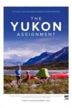 Nonton Film The Yukon Assignment (2019) Subtitle Indonesia Streaming Movie Download