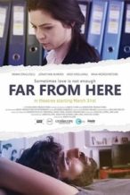 Nonton Film Far from Here (2017) Subtitle Indonesia Streaming Movie Download