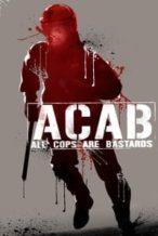 Nonton Film ACAB : All Cops Are Bastards (2012) Subtitle Indonesia Streaming Movie Download
