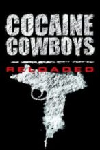 Nonton Film Cocaine Cowboys: Reloaded (2014) Subtitle Indonesia Streaming Movie Download