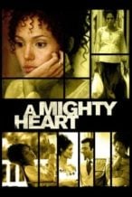 Nonton Film A Mighty Heart (2007) Subtitle Indonesia Streaming Movie Download
