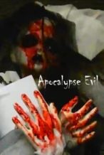 Nonton Film Apocalypse Evil (2023) Subtitle Indonesia Streaming Movie Download