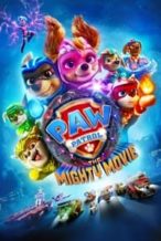 Nonton Film PAW Patrol: The Mighty Movie (2023) Subtitle Indonesia Streaming Movie Download
