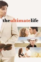 Nonton Film The Ultimate Life (2013) Subtitle Indonesia Streaming Movie Download