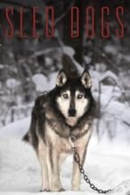 Nonton Film Sled Dogs (2017) Subtitle Indonesia Streaming Movie Download