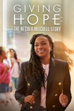 Nonton Film Giving Hope: The Ni’cola Mitchell Story (2023) Subtitle Indonesia Streaming Movie Download