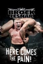 Nonton Film WWE: Brock Lesnar: Here Comes the Pain (2003) Subtitle Indonesia Streaming Movie Download