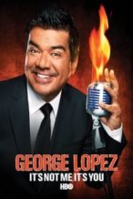 Nonton Film George Lopez: It’s Not Me, It’s You (2012) Subtitle Indonesia Streaming Movie Download