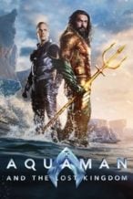 Nonton Film Aquaman and the Lost Kingdom (2023) Subtitle Indonesia Streaming Movie Download