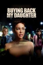 Nonton Film Buying Back My Daughter (2023) Subtitle Indonesia Streaming Movie Download