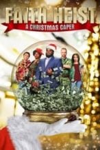 Nonton Film Faith Heist: A Christmas Caper (2022) Subtitle Indonesia Streaming Movie Download