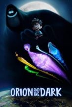 Nonton Film Orion and the Dark (2024) Subtitle Indonesia Streaming Movie Download
