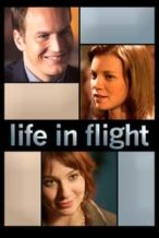 Nonton Film Life in Flight (2010) Subtitle Indonesia Streaming Movie Download