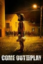 Nonton Film Come Out and Play (2012) Subtitle Indonesia Streaming Movie Download