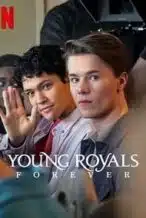 Nonton Film Young Royals Forever (2024) Subtitle Indonesia Streaming Movie Download