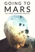 Nonton Film Going to Mars: The Nikki Giovanni Project (2023) Subtitle Indonesia Streaming Movie Download