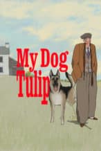 Nonton Film My Dog Tulip (2010) Subtitle Indonesia Streaming Movie Download