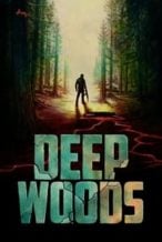 Nonton Film Deep Woods (2022) Subtitle Indonesia Streaming Movie Download