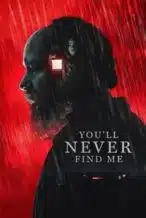 Nonton Film You’ll Never Find Me (2024) Subtitle Indonesia Streaming Movie Download