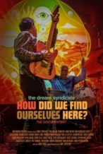 Nonton Film The Dream Syndicate: How Did We Find Ourselves Here? (2022) Subtitle Indonesia Streaming Movie Download