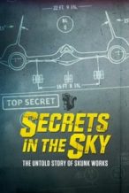 Nonton Film Secrets in the Sky: The Untold Story of Skunk Works (2019) Subtitle Indonesia Streaming Movie Download