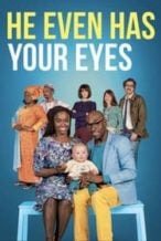 Nonton Film He Even Has Your Eyes (2017) Subtitle Indonesia Streaming Movie Download