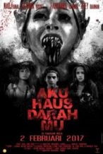 Nonton Film Aku Haus Darahmu (2017) [Malaysia Movie] Subtitle Indonesia Streaming Movie Download