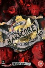 Nonton Film The History Of The Hardcore Championship 247 6th September Part 1 (2016) Subtitle Indonesia Streaming Movie Download