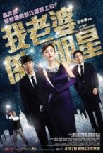 Nonton Film My Wife Is a Superstar (2016) Subtitle Indonesia Streaming Movie Download