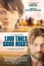 Nonton Film 1,000 Times Good Night (2013) Subtitle Indonesia Streaming Movie Download