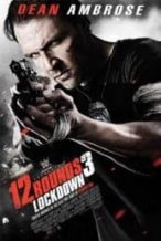 Nonton Film 12 Rounds 3: Lockdown (2015) Subtitle Indonesia Streaming Movie Download