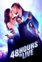 Nonton Film 48 Hours to Live (2017) Subtitle Indonesia Streaming Movie Download