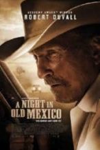 Nonton Film A Night in Old Mexico (2013) Subtitle Indonesia Streaming Movie Download