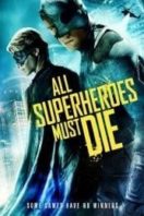Layarkaca21 LK21 Dunia21 Nonton Film All Superheroes Must Die (2011) Subtitle Indonesia Streaming Movie Download