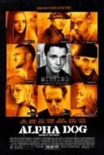 Nonton Film Alpha Dog (2006) Subtitle Indonesia Streaming Movie Download