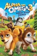 Nonton Film Alpha and Omega 3: The Great Wolf Games (2014) Subtitle Indonesia Streaming Movie Download