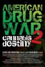 Nonton Film American Drug War 2: Cannabis Destiny (2013) Subtitle Indonesia Streaming Movie Download