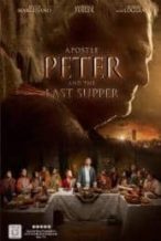 Nonton Film Apostle Peter and the Last Supper (2012) Subtitle Indonesia Streaming Movie Download