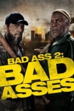 Nonton Film Bad Ass 2: Bad Asses (2014) Subtitle Indonesia Streaming Movie Download