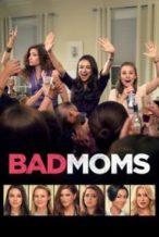 Nonton Film Bad Moms (2016) Subtitle Indonesia Streaming Movie Download